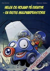Helge og Roland p&aring; eventyr - en rigtig muldvarpehistorie