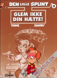 Lille Splint, Den 6: Glem ikke din h&aelig;tte!