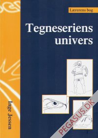 Tegneseriens univers. L&aelig;rerens bog