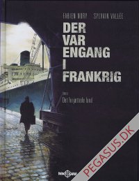 Der var engang i Frankrig 6: Det forj&aelig;ttede land