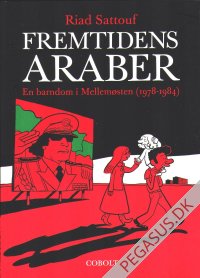 Fremtidens araber: En barndom i Mellem&oslash;sten (1978-1984)