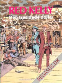 Red Kelly 11: Den tresidede dollar
