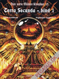 Den sorte m&aring;nes kr&oslash;niker 15: Terra Secunda - bind 1