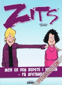 Zits (album): Mor er den bedste i verden - p&aring; afstand!