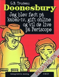 Doonesbury 36: Jeg blev f&oslash;dt p&aring; kabel-tv, gift online og vil d&oslash; live p&aring; Periscope