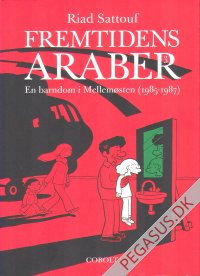 Fremtidens araber: En barndom i Mellem&oslash;sten (1985-1987)