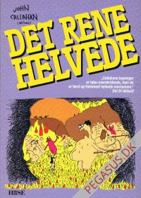 Rene helvede, Det