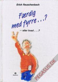 F&aelig;rdig med fyrre...? - eller hvad...?
