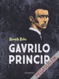 Gavrilo Princip - manden, der ændrede et århundrede