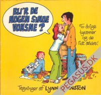 Bli'r de nogen sinde voksne? To-&aring;rige tyranner og de lidt &aelig;ldre!