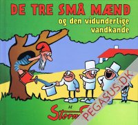 De Tre Sm&aring; M&aelig;nd 2016: De Tre Sm&aring; M&aelig;nd og den vidunderlige vandkande