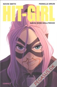 Hit-Girl. H&aelig;vn over Hollywood
