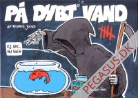 P&aring; dybt vand 5: Ej &oslash;v...nu igen!