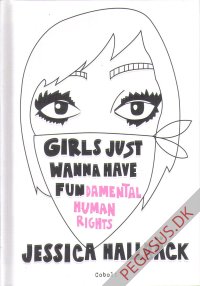 Girls just wanna have fun(damental human rights)