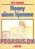 Honey alene hjemme